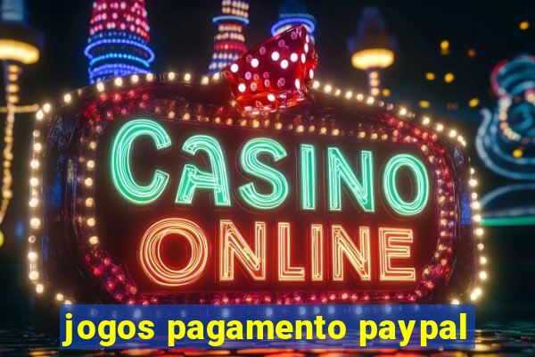 jogos pagamento paypal